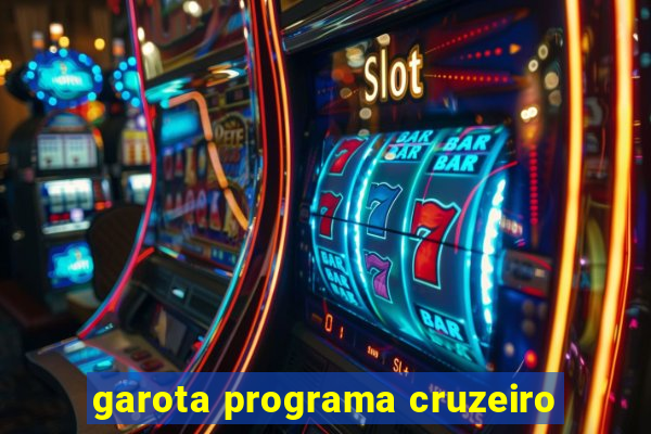 garota programa cruzeiro